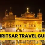 Guide To Tourist Places In Amritsar